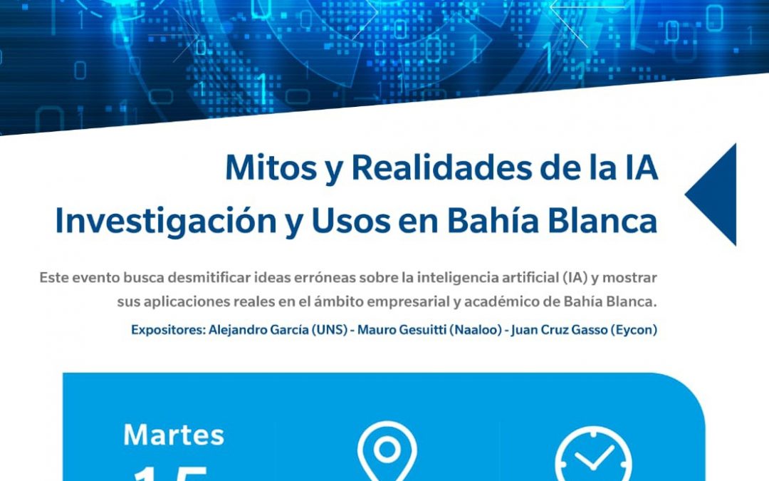 Invitamos al evento Mitos y realidades de la IA. Investigación y usos en Bahía Blanca